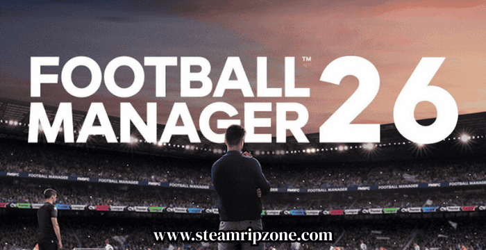 Football Manager 26 Free Download Full Version PC